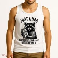Just A Dad Who Always Came Back With The Milk Funny Tank Top thumb 3