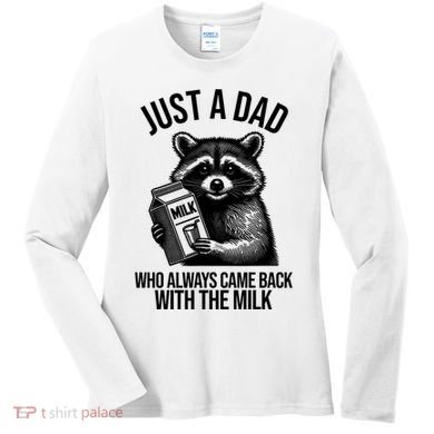 Just A Dad Who Always Came Back With The Milk Funny Women's Long Sleeve Shirt