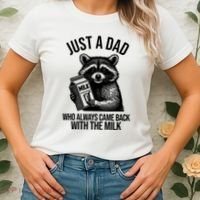 Just A Dad Who Always Came Back With The Milk Funny Women's T-Shirt thumb 2