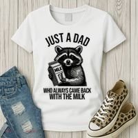 Just A Dad Who Always Came Back With The Milk Funny Women's T-Shirt thumb 3