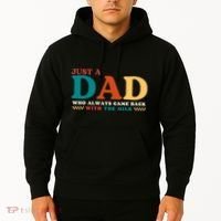 Just A Dad Who Always Came Back With The Milk FatherS Day Hoodie thumb 2