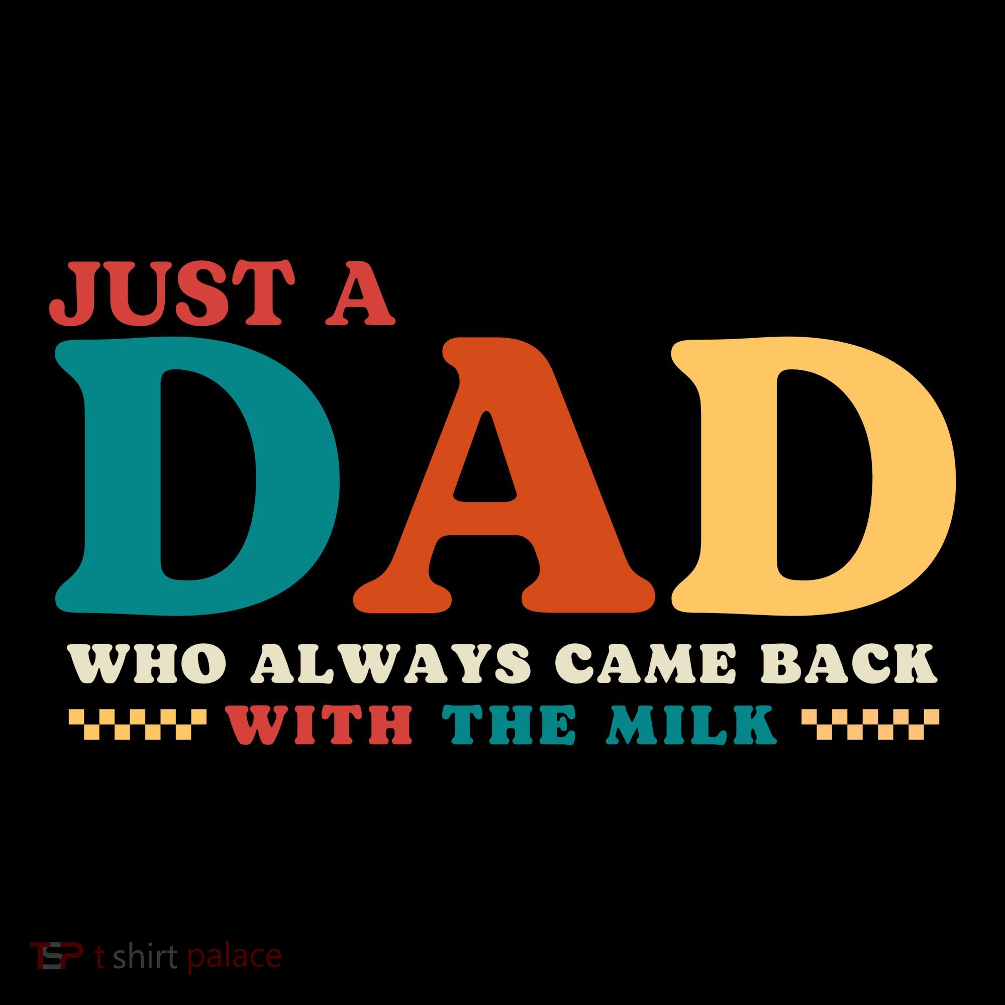Just A Dad Who Always Came Back With The Milk FatherS Day Coffee Mug