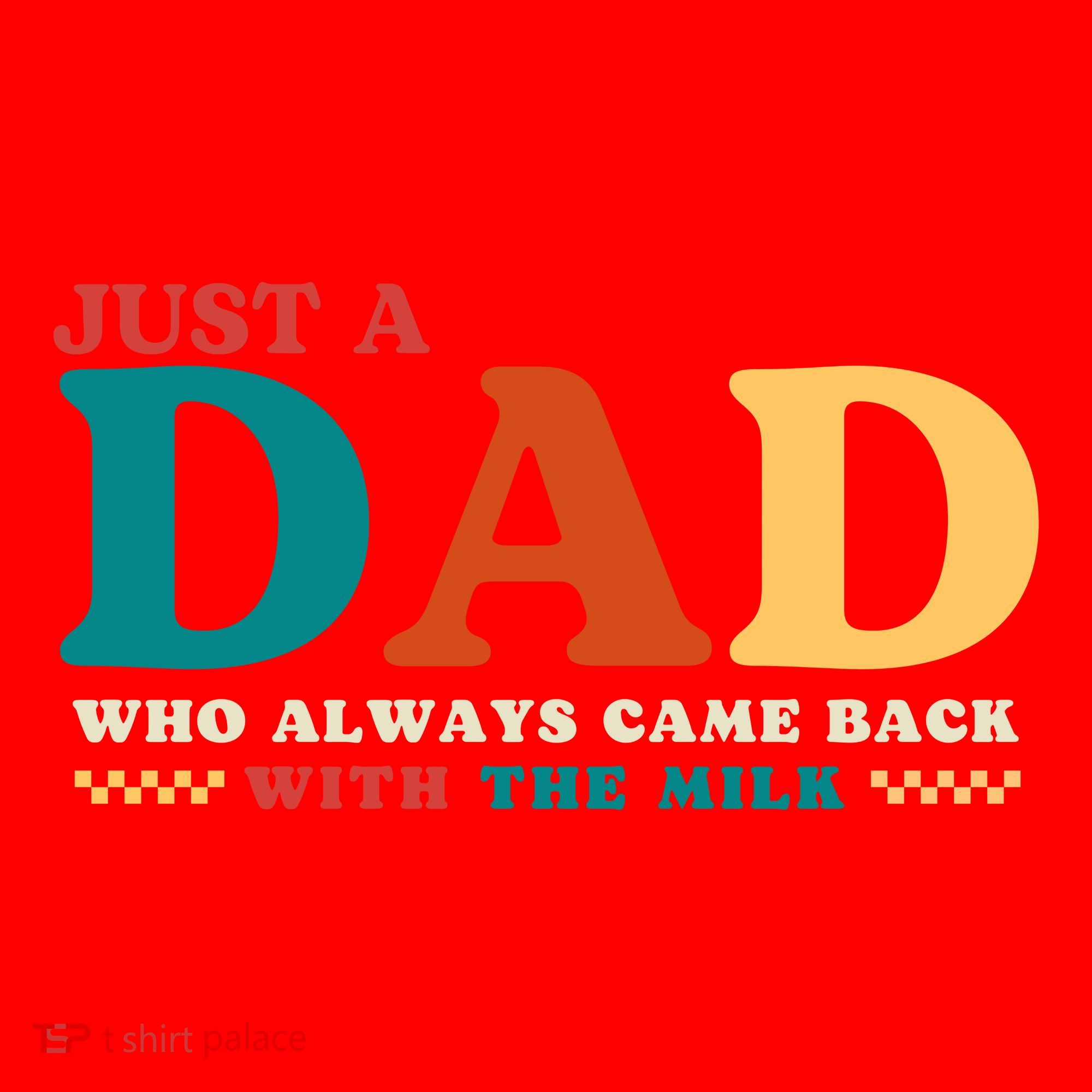 Just A Dad Who Always Came Back With The Milk FatherS Day Santa Hat