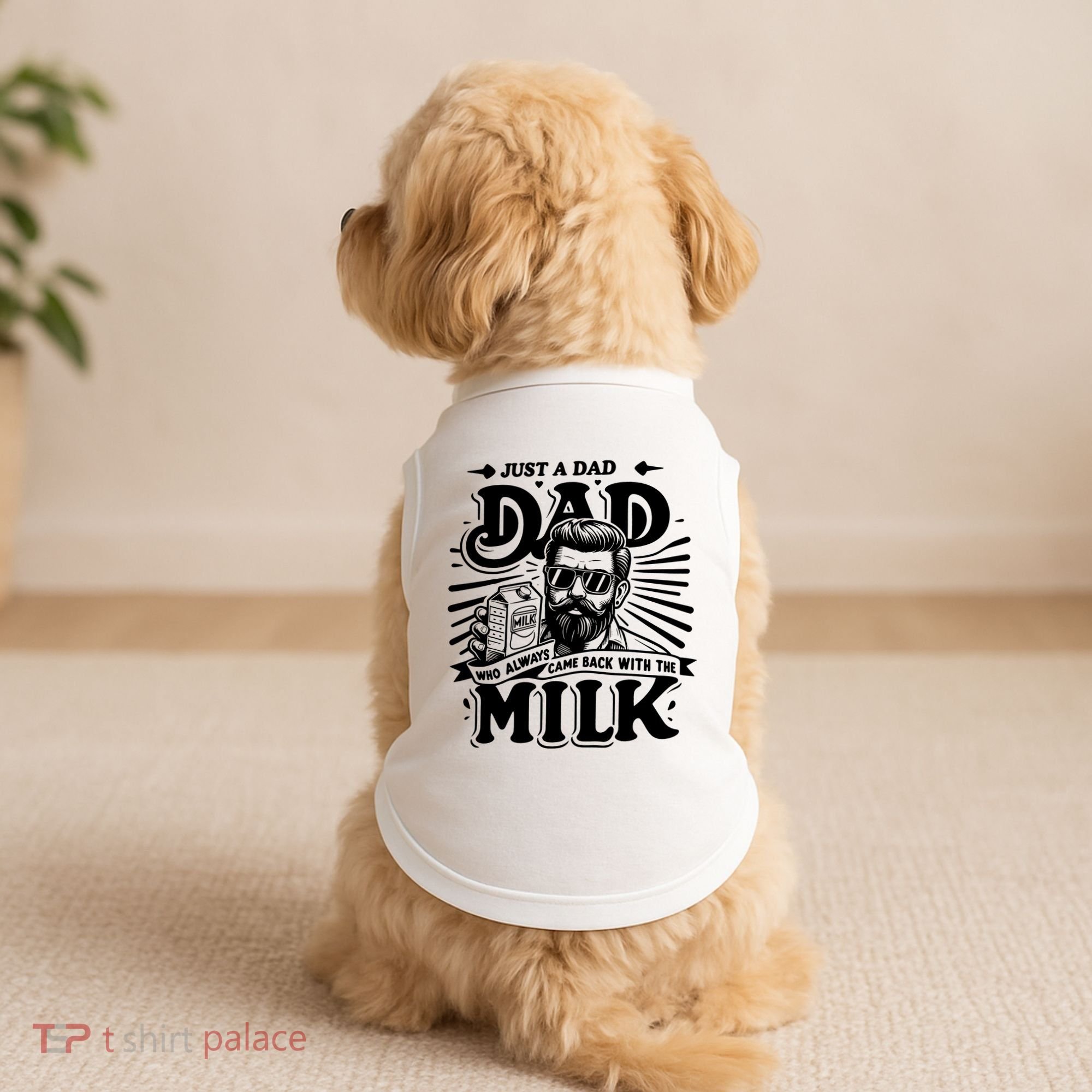 Just A Dad Who Always Came Back With The Milk Funny Father Day Doggie Tank