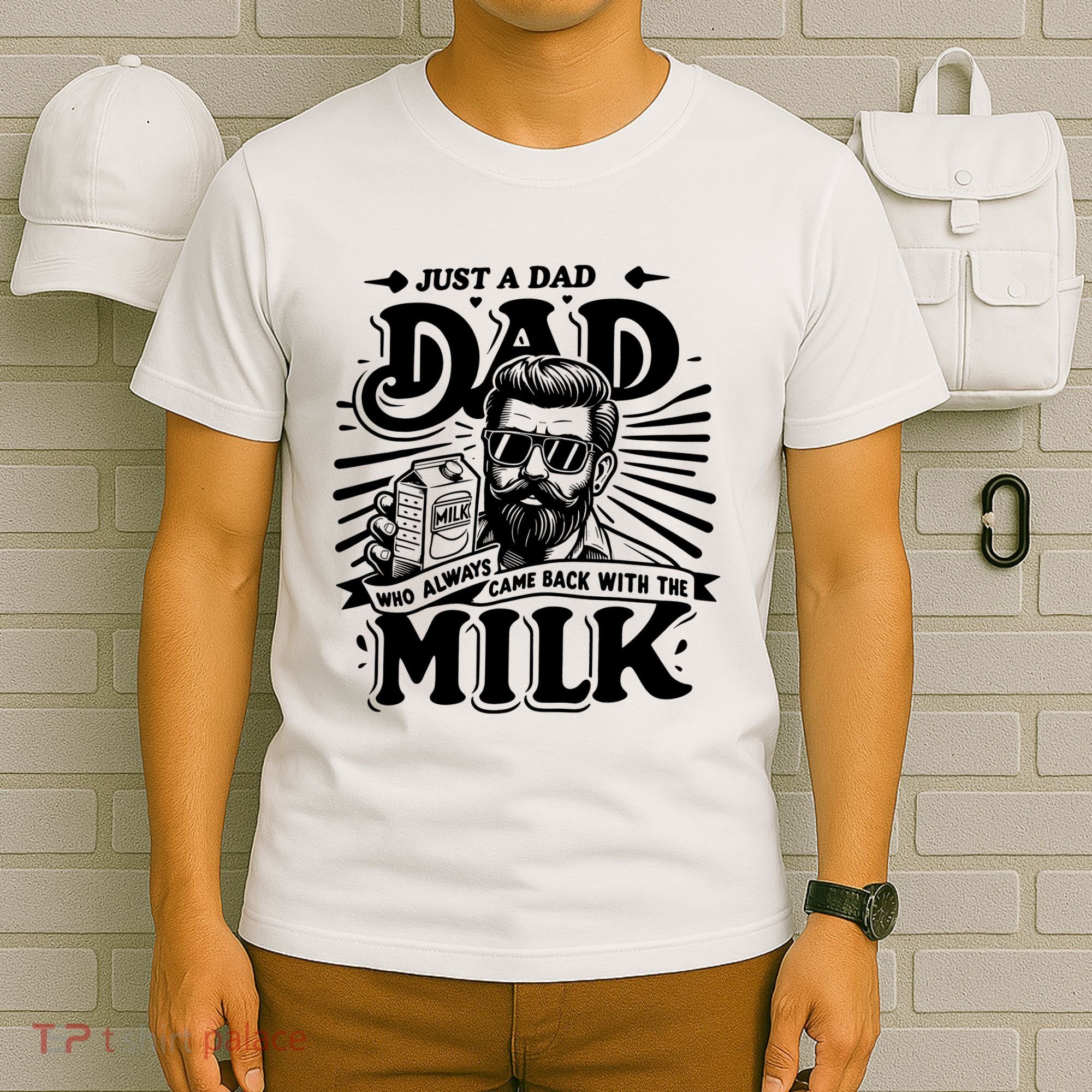Just A Dad Who Always Came Back With The Milk Funny Father Day T-Shirt