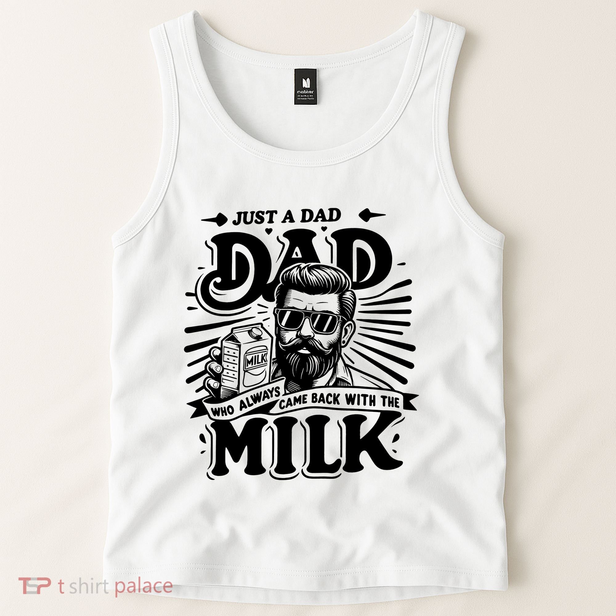 Just A Dad Who Always Came Back With The Milk Funny Father Day Tank Top