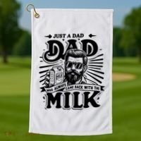 Just A Dad Who Always Came Back With The Milk Funny Father Day Golf Towel thumb 1