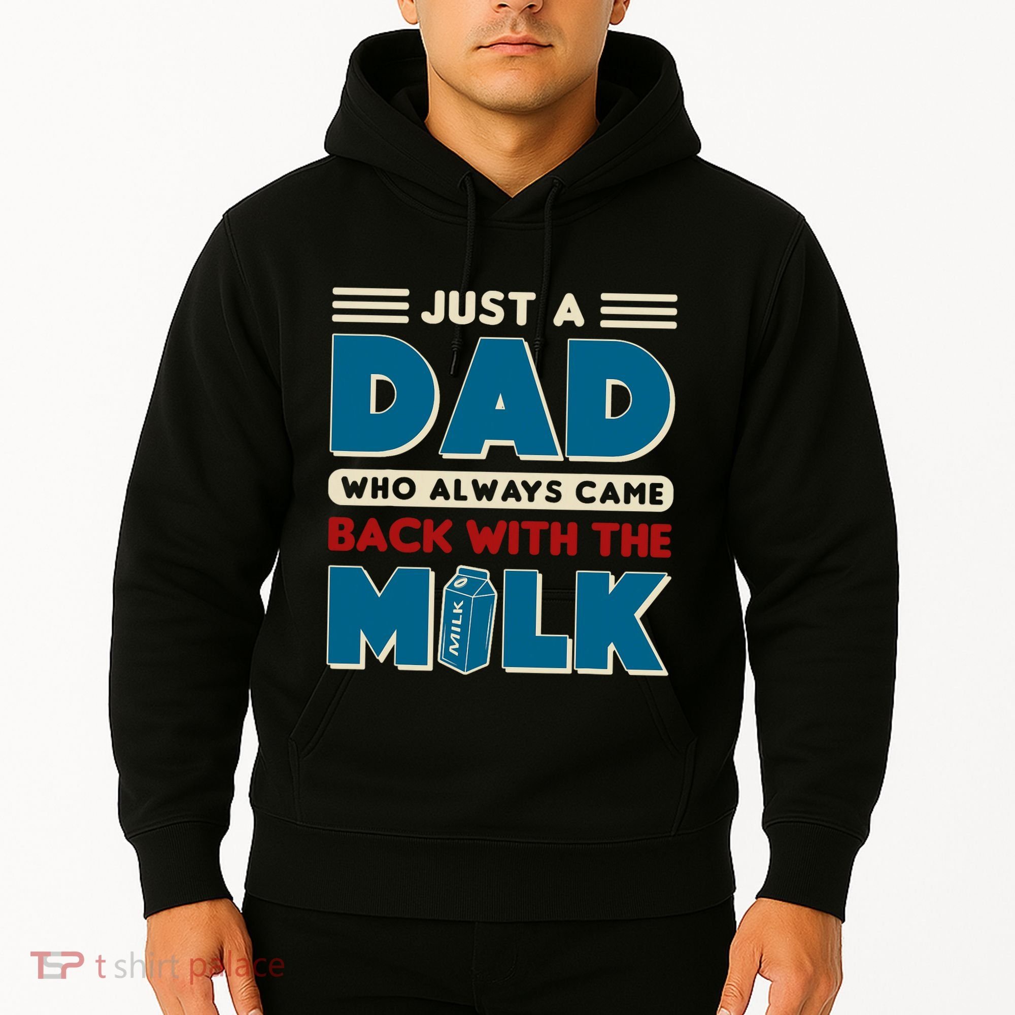 Just A Dad Who Always Came Back With The Milk Retro Fun Dad Hoodie