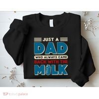 Just A Dad Who Always Came Back With The Milk Retro Fun Dad Sweatshirt thumb 2