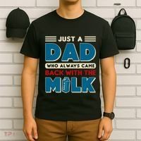 Just A Dad Who Always Came Back With The Milk Retro Fun Dad T-Shirt thumb 6