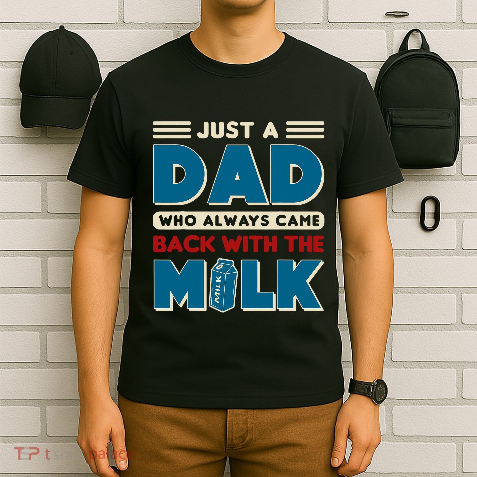 Just A Dad Who Always Came Back With The Milk Retro Fun Dad T-Shirt