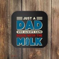 Just A Dad Who Always Came Back With The Milk Retro Fun Dad Coaster thumb 0