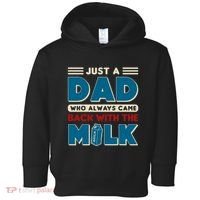 Just A Dad Who Always Came Back With The Milk Retro Fun Dad Toddler Hoodie thumb 0