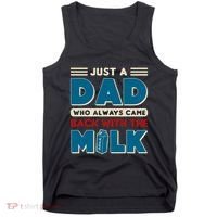 Just A Dad Who Always Came Back With The Milk Retro Fun Dad Tank Top thumb 0