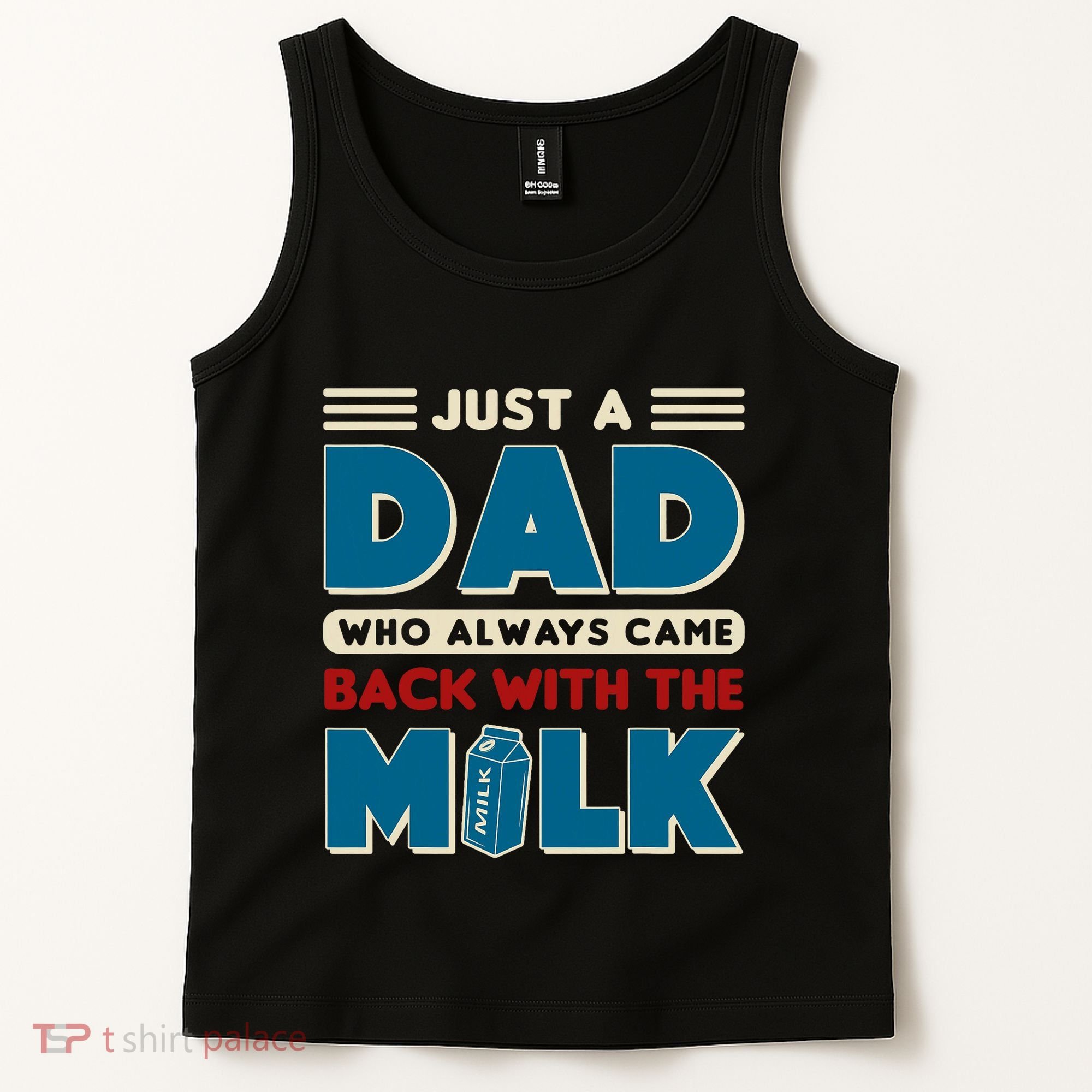 Just A Dad Who Always Came Back With The Milk Retro Fun Dad Tank Top