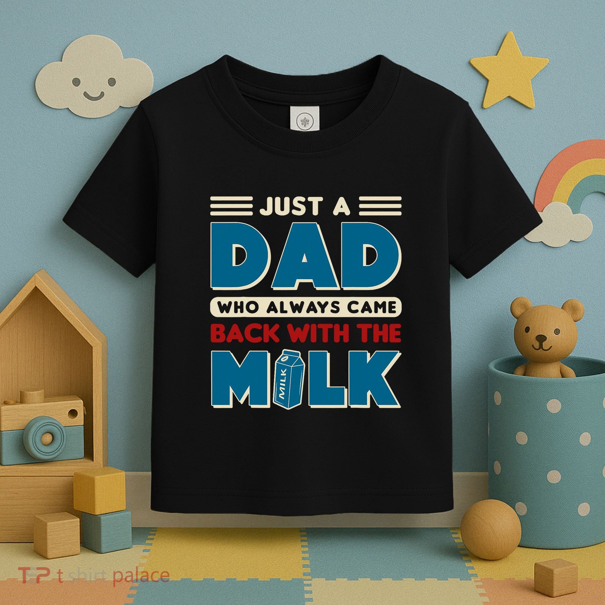 Just A Dad Who Always Came Back With The Milk Retro Fun Dad Toddler T-Shirt