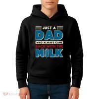 Just A Dad Who Always Came Back With The Milk Retro Fun Dad Kids Hoodie thumb 4