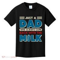 Just A Dad Who Always Came Back With The Milk Retro Fun Dad Kids T-Shirt thumb 0