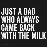Just A Dad Who Always Came Back With The Milk FatherS Day Women's Hoodie thumb 2