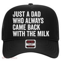 Just A Dad Who Always Came Back With The Milk FatherS Day Hat thumb 0