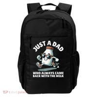 Just A Dad Who Always Came Back With The Milk Fathers Day Backpack thumb 0