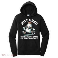 Just A Dad Who Always Came Back With The Milk Fathers Day Women's Hoodie thumb 0