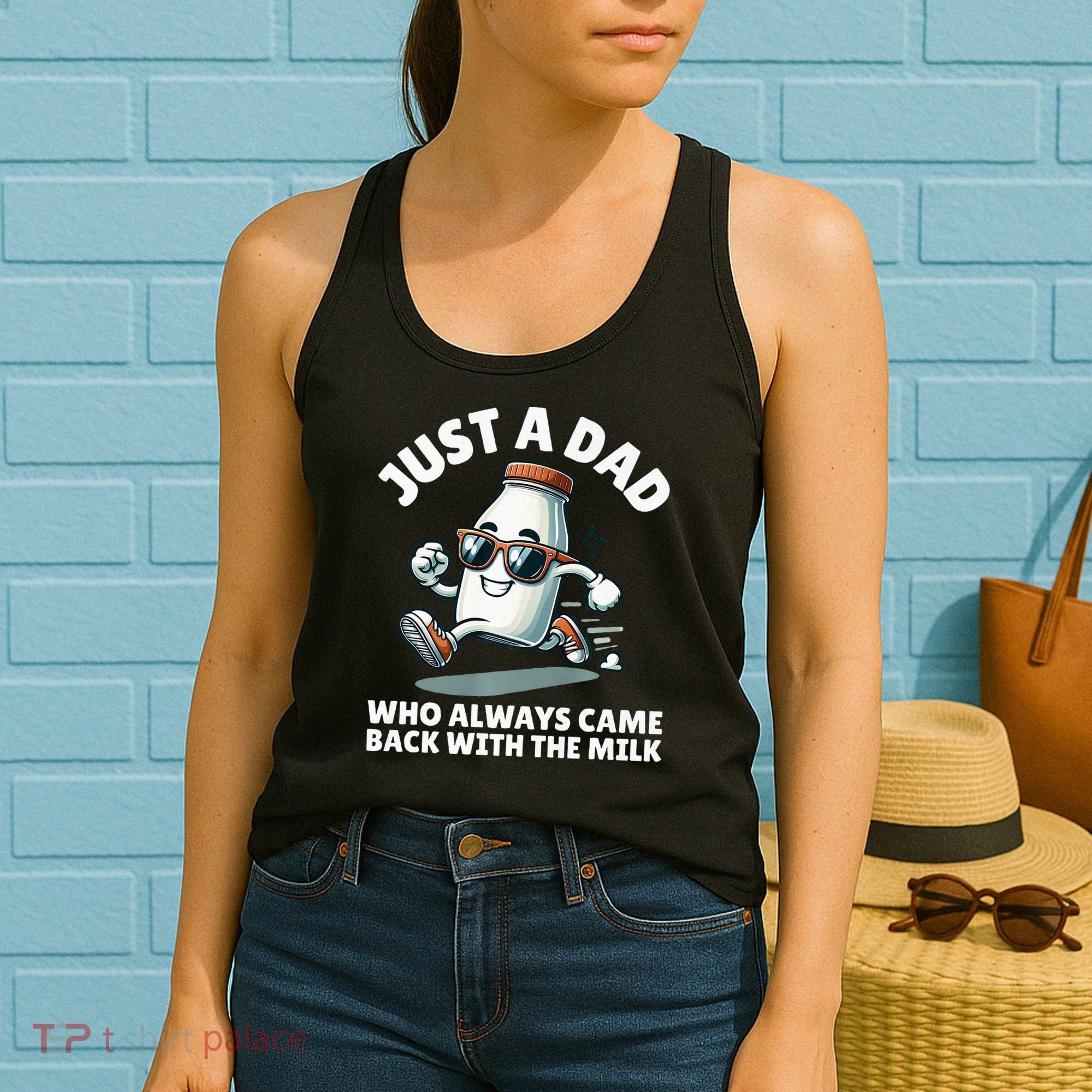 Just A Dad Who Always Came Back With The Milk Fathers Day Women's Tank Top