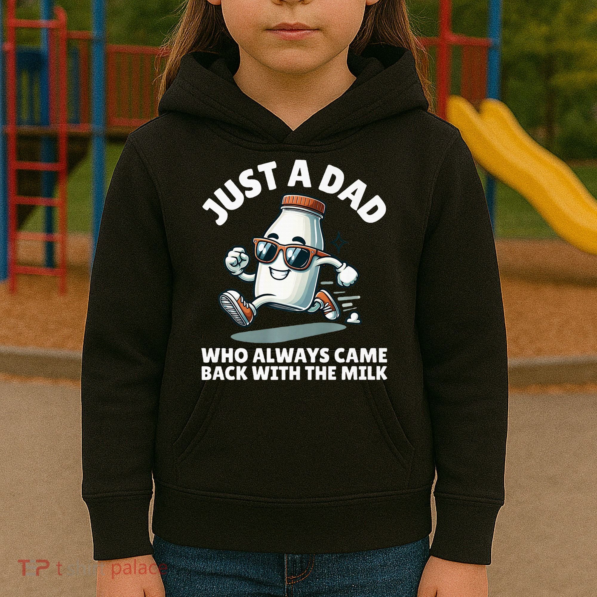 Just A Dad Who Always Came Back With The Milk Fathers Day Kids Hoodie