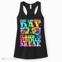 Just Another Day Closer To Summer Break Last Day Of School Women's Tank Top thumb 0