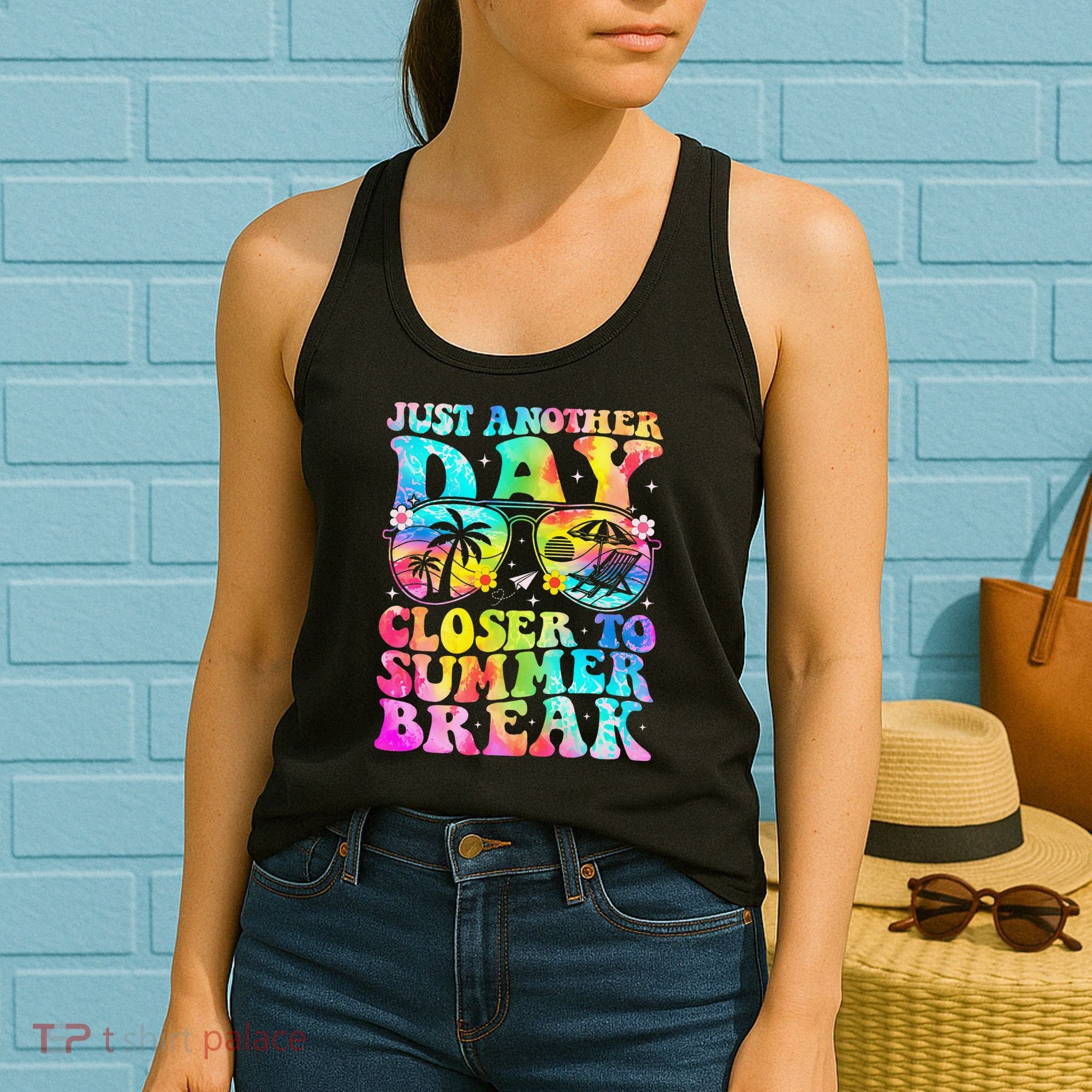 Just Another Day Closer To Summer Break Last Day Of School Women's Tank Top