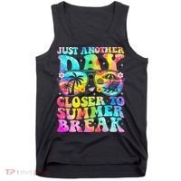 Just Another Day Closer To Summer Break Last Day Of School Tank Top thumb 0
