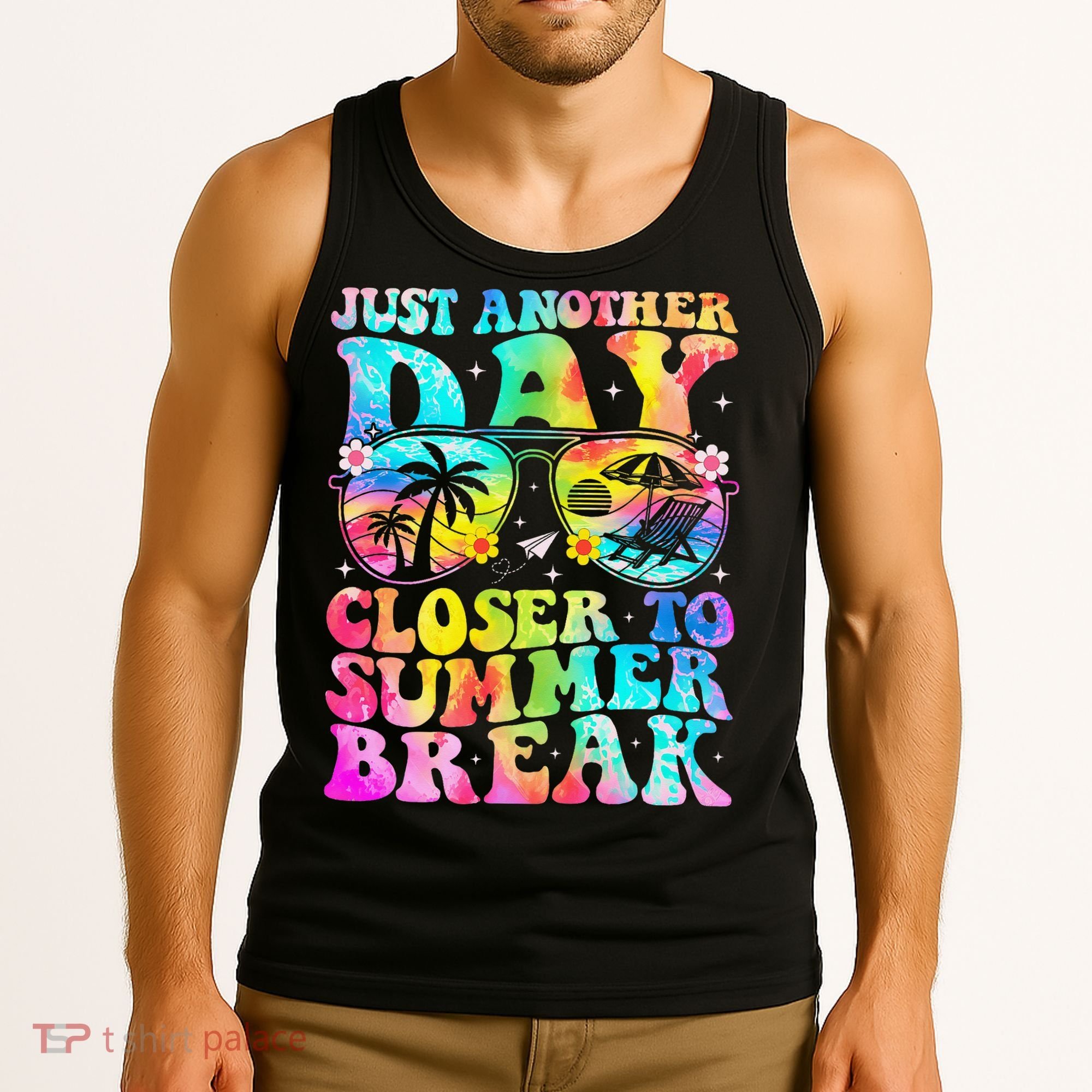 Just Another Day Closer To Summer Break Last Day Of School Tank Top