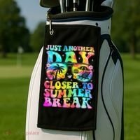 Just Another Day Closer To Summer Break Last Day Of School Golf Towel thumb 2