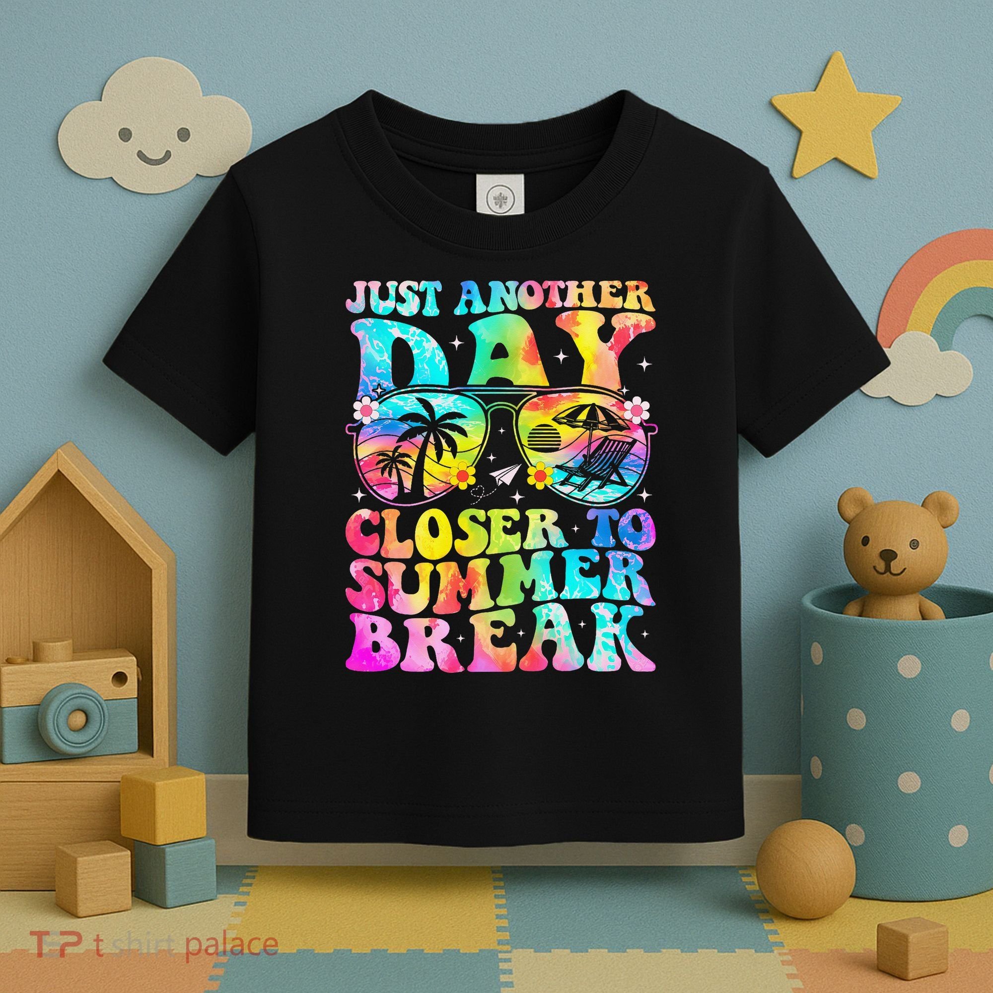 Just Another Day Closer To Summer Break Last Day Of School Toddler T-Shirt