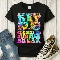Just Another Day Closer To Summer Break Last Day Of School Women's T-Shirt thumb 3