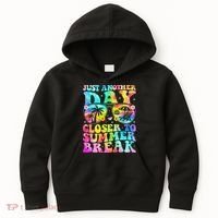 Just Another Day Closer To Summer Break Last Day Of School Kids Hoodie thumb 0