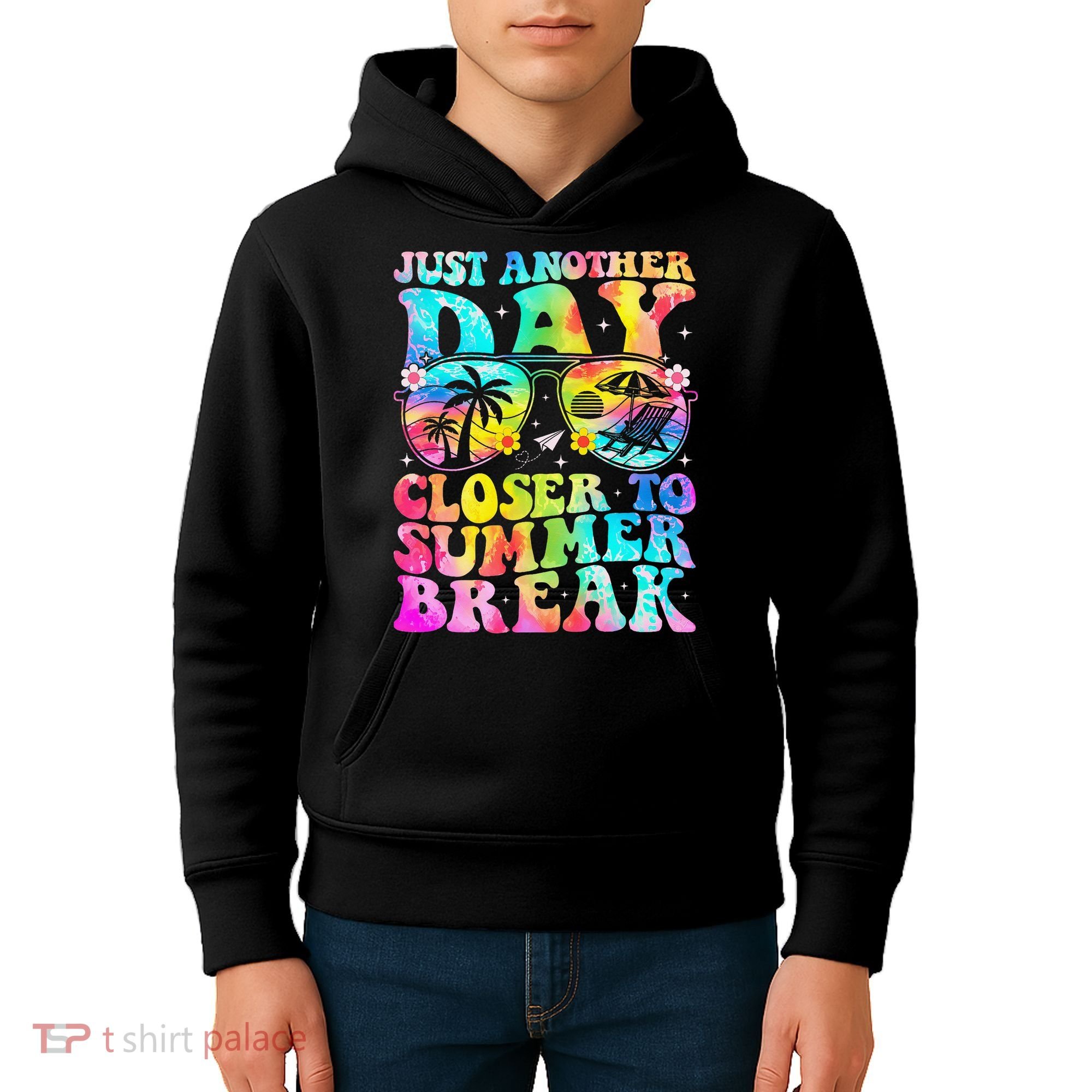 Just Another Day Closer To Summer Break Last Day Of School Kids Hoodie
