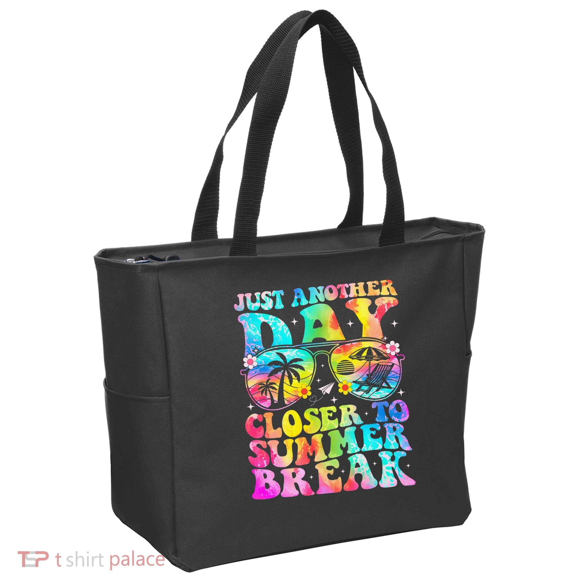 Just Another Day Closer To Summer Break Last Day Of School Tote Bag