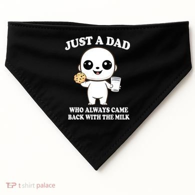 Just A Dad Who Always Came Back With The Milk USA-Made Doggie Bandana