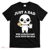Just A Dad Who Always Came Back With The Milk T-Shirt thumb 0