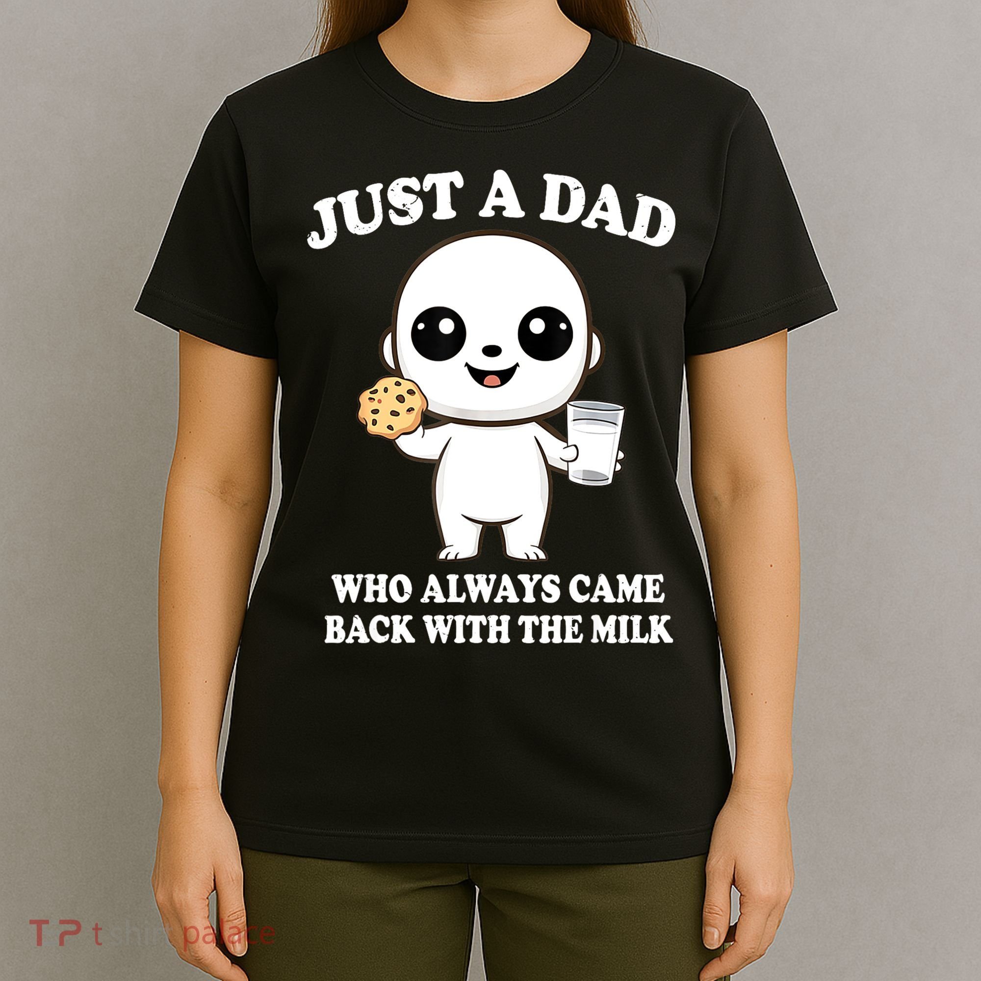 Just A Dad Who Always Came Back With The Milk T-Shirt