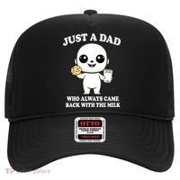 Just A Dad Who Always Came Back With The Milk Hat thumb 0