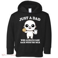 Just A Dad Who Always Came Back With The Milk Toddler Hoodie thumb 0
