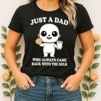 Just A Dad Who Always Came Back With The Milk Women's T-Shirt thumb 2
