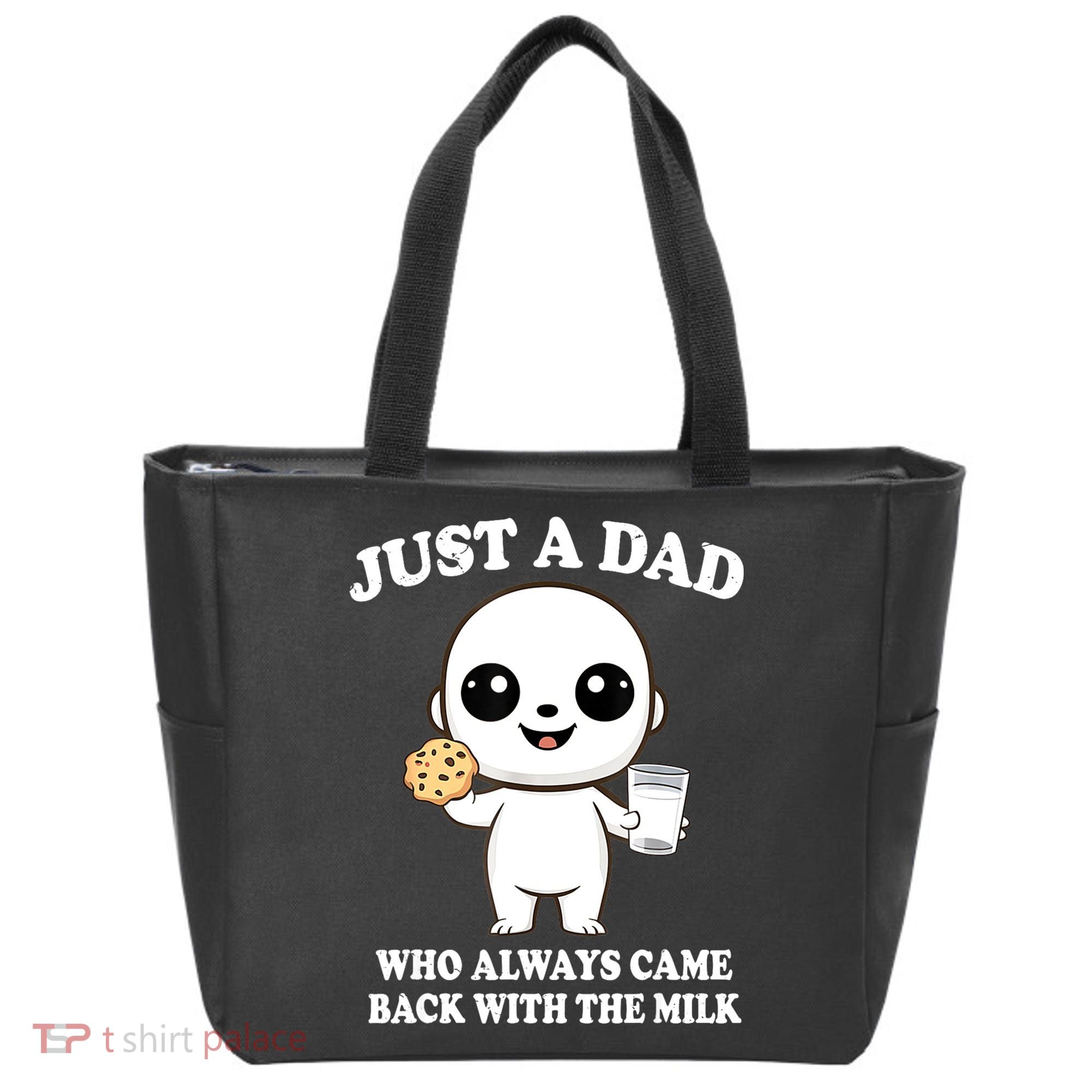 Just A Dad Who Always Came Back With The Milk Tote Bag