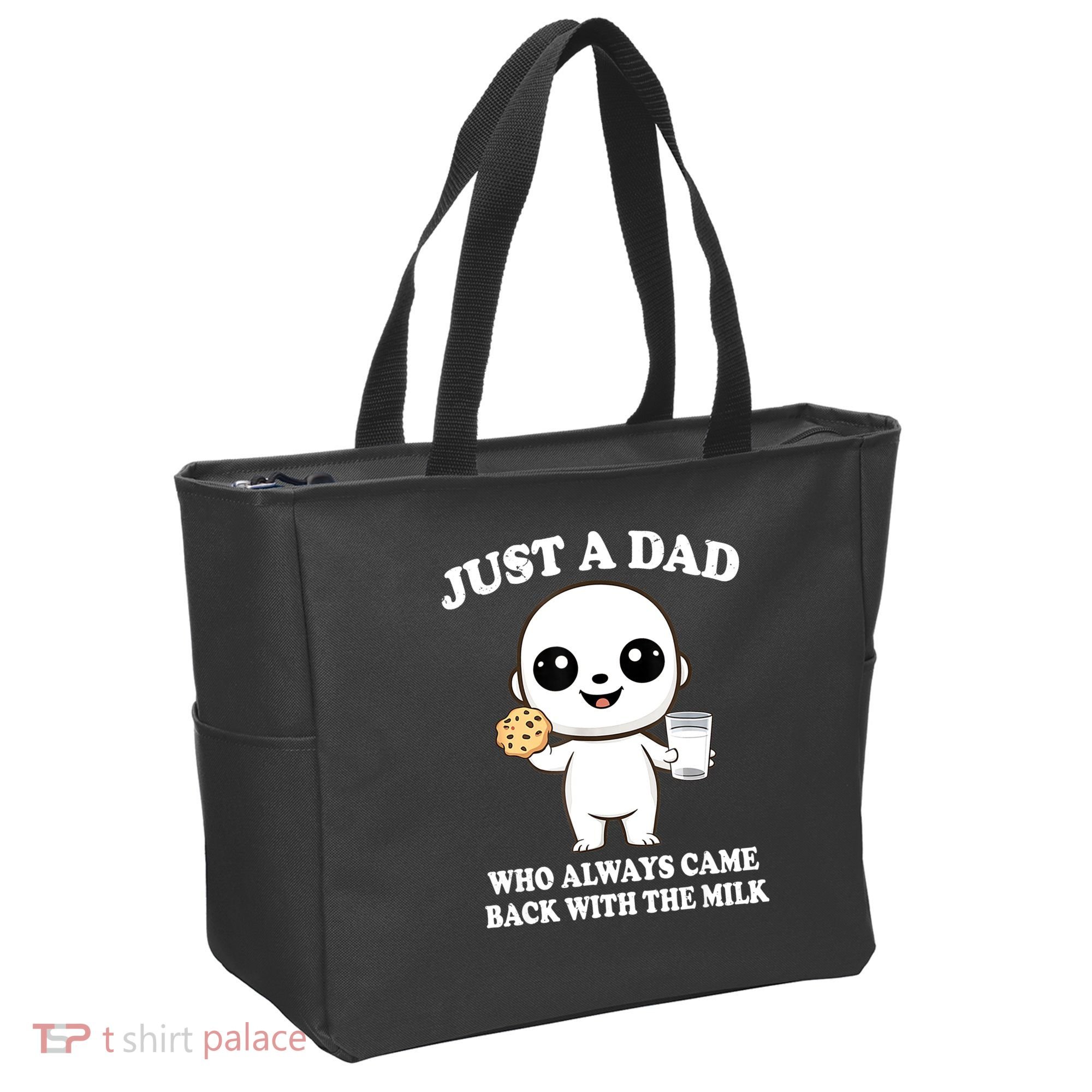 Just A Dad Who Always Came Back With The Milk Tote Bag