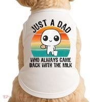 Just A Dad Who Always Came Back With The Milk, Father's Day  Doggie Tank thumb 0