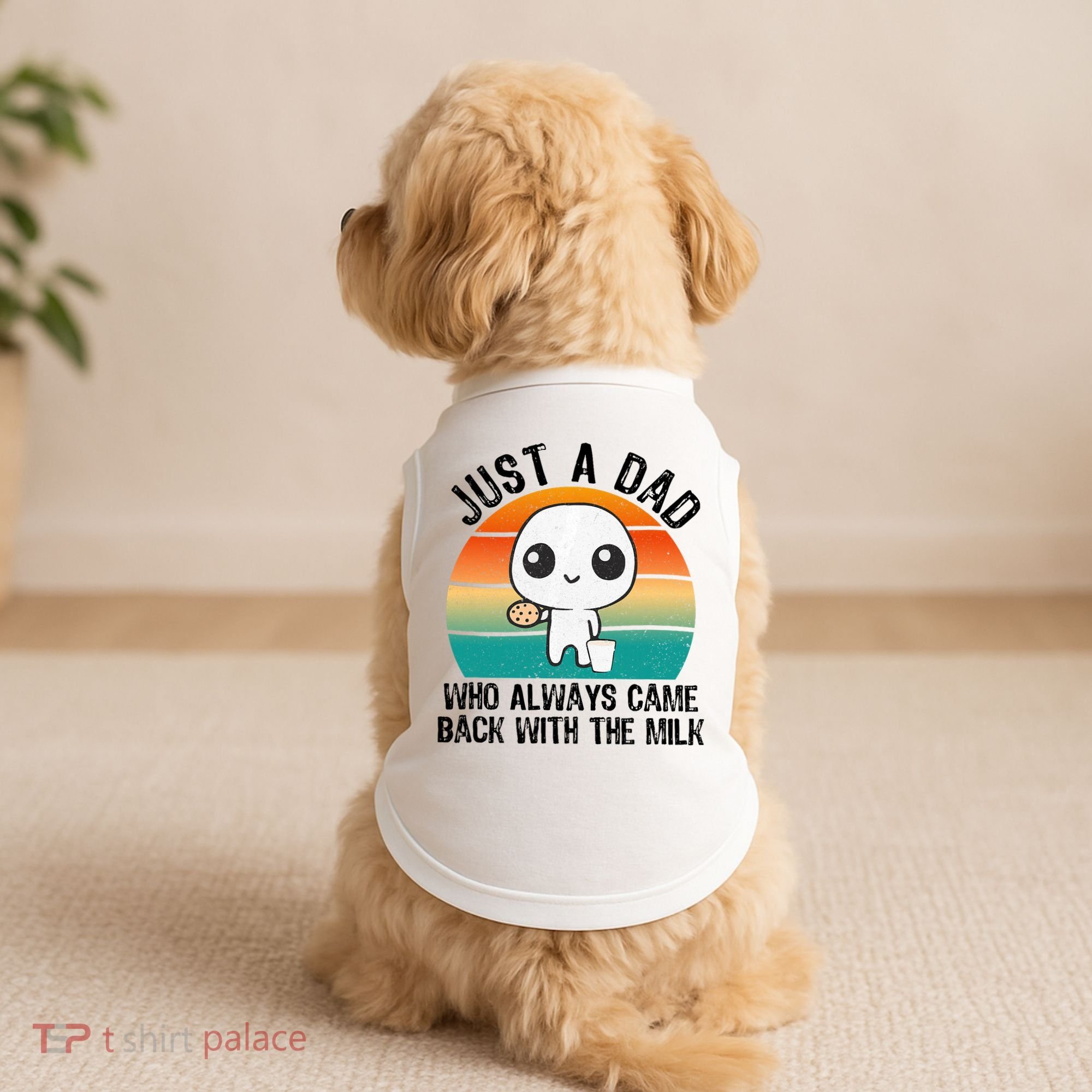 Just A Dad Who Always Came Back With The Milk, Father's Day  Doggie Tank