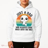 Just A Dad Who Always Came Back With The Milk, Father's Day  Hoodie thumb 2