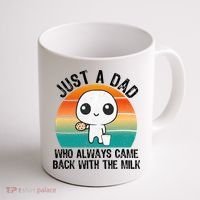 Just A Dad Who Always Came Back With The Milk, Father's Day  Coffee Mug thumb 1